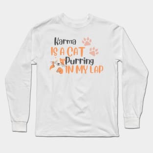 Karma is a cat purring in my lap - Midnights Taylor Swift lyric Long Sleeve T-Shirt